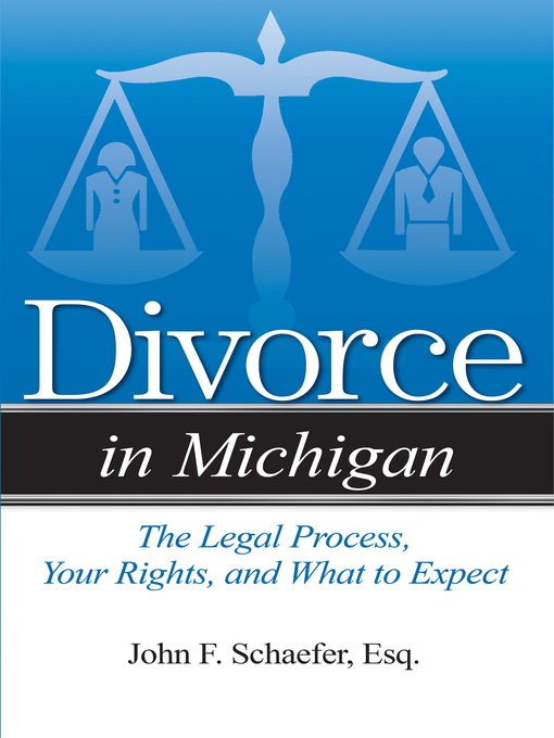 Title details for Divorce in Michigan by John F. Schaefer - Available
